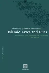 The Efficacy of Financial Structures for Islamic Taxes and Dues - Amin Wahid M