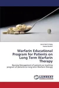 Warfarin Educational Program for Patients on Long Term Warfarin Therapy - Abd El-Naby Amel