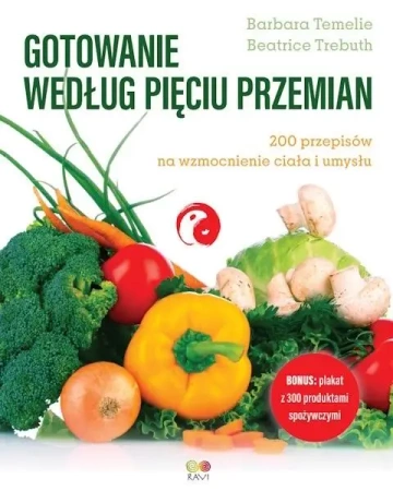 Gotowanie według Pięciu Przemian - Beatrice Trebuth, Barbara Temelie