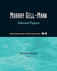 MURRAY GELL-MANN - HARALD FRITZSCH