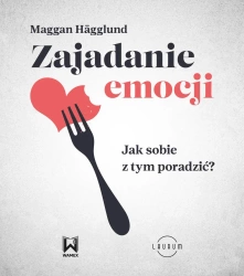 Zajadanie emocji - Hagglund Maggan