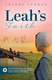 Leah's Faith - Joanne Lehman