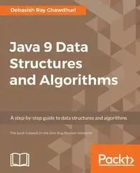 Java 9 Data Structures and Algorithms - Ray Chawdhuri Debasish