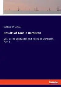 Results of Tour in Dardistan - Leitner Gottlieb W.