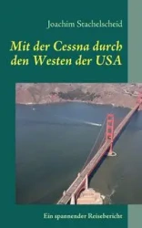 Mit der Cessna durch den Westen der USA - Joachim Stachelscheid