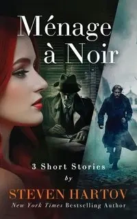 Ménage à Noir - Steven Hartov