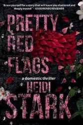 Pretty Red Flags - Heidi Stark