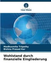 Wohlstand durch finanzielle Eingliederung - Tripathy Madhusmita