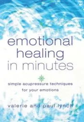 Emotional Healing in Minutes - Valerie Lynch
