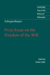 Prize Essay on the Freedom of the Will - Arthur Schopenhauer