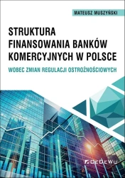 Struktura finansowania banków komercyjnych.. - Mateusz Muszyński