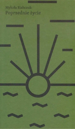 Poprzednie życie - Mykoł Ribaczuk
