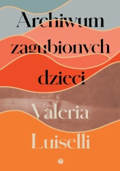 eBook Archiwum zagubionych dzieci - Valeria Luiselli epub mobi