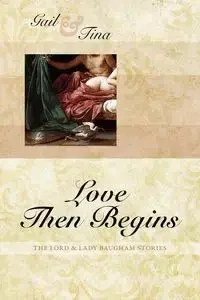 Love Then Begins - Gail McEwen