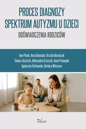 Proces diagnozy spektrum autyzmu u dzieci - praca zbiorowa