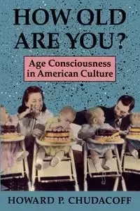 How Old Are You? - Howard P. Chudacoff