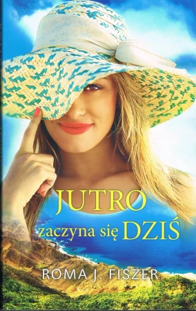 Jutro zaczyna się dziś - Roma J. Fiszer