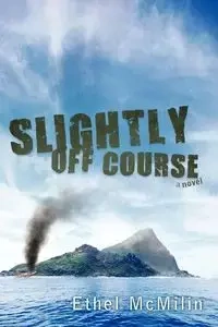 Slightly Off Course - Ethel McMilin