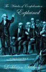 The Articles of Confederation Explained - Seabrook Lochlainn