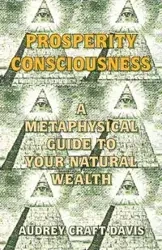 Prosperity Consciousness - Davis Audrey Craft