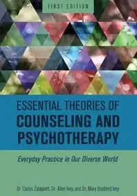 Essential Theories of Counseling and Psychotherapy - Carlos Zalaquett