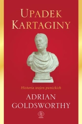 Upadek Kartaginy. Historia wojen punickich - Adrian Goldsworthy, Norbert Radomski, Janusz Szcz