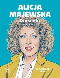 Alicja Majewska. Piosenki. na głos, fortepian... - Włodzimierz Korcz
