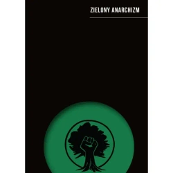Zielony anarchizm - praca zbiorowa