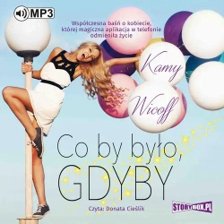 audiobook Co by było gdyby - Kamy Wicoff
