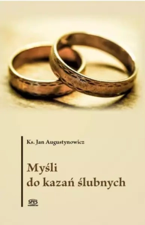 Myśli do kazań ślubnych - Ks. Jan Augustynowicz