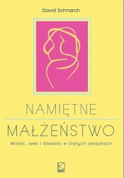 Namiętne małżeństwo - David Schnarch