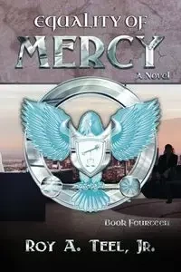 Equality of Mercy - Teel Jr Roy  A