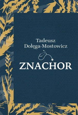 Znachor wyd. 2 - Tadeusz Dołęga-Mostowicz