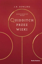 Quidditch przez wieki - Joanne K. Rowling