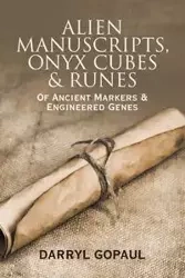 Alien Manuscripts, Onyx Cubes & Runes - Darryl Gopaul