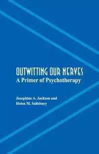Outwitting Our Nerves - A. Jackson Josephine