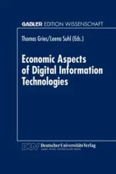 Economic Aspects of Digital Information Technologies - Gries Thomas