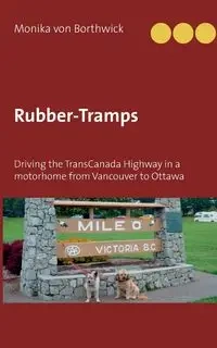 Rubber-Tramps - von Monika Borthwick