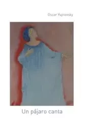 Un pájaro canta - Oscar Yujnovsky