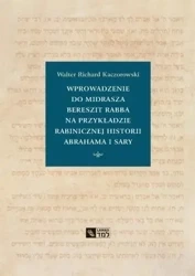Wprowadzenie do Midrasza Bereszit Rabba - Walter Richard Kaczorowski