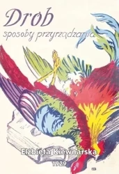 Drób. Sposoby przyrządzania - Elżbieta Kiewnarska