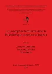 Le concept de territoires dans le Paléolithique supérieur européen - Djindjian François