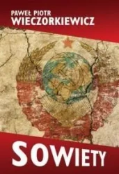 Sowiety. Historia ZSRS - Paweł P. Wieczorkiewicz