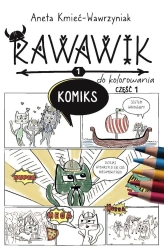 Uniwersum Rawawika. Komiks cz.1 do kolorowania - Aneta Kmieć-Wawrzyniak