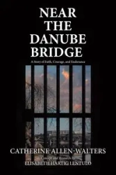Near the Danube Bridge - Catherine Allen-Walters