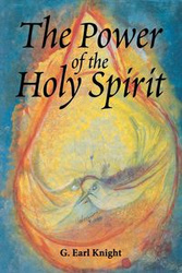 The Power of the Holy Spirit - Knight G. Earl