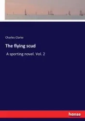 The flying scud - Charles Clarke