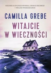 eBook Witajcie w Wieczności - Camilla Grebe epub mobi