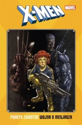 X-Men: Punkty zwrotne. Wojna o mesjasza - praca zbiorowa