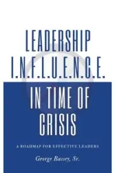 Leadership Influence in Time of Crisis - George Bassey Sr.
